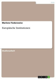EuropÃ¤ische Institutionen Marlene Fiedorowicz Author