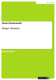 Borges' Rosinen Dinah Stratenwerth Author