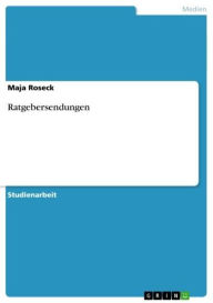 Ratgebersendungen Maja Roseck Author