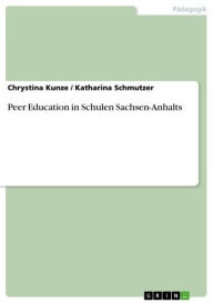 Peer Education in Schulen Sachsen-Anhalts Chrystina Kunze Author