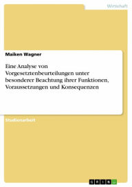 Eine Analyse von Vorgesetztenbeurteilungen unter besonderer Beachtung ihrer Funktionen, Voraussetzungen und Konsequenzen - Maiken Wagner