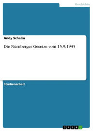 Die Nürnberger Gesetze vom 15.9.1935 Andy Schalm Author