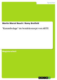 'Karambolage' im Sendekonzept von ARTE Martin Marcel Bauch Author