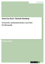 Deutsche Auslandsschulen und ihre Problematik Anna-Lisa Esser Author