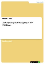 Die Wagniskapitalbeteiligung in der IFRS-Bilanz Adrian Craiu Author