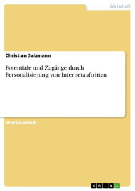 Potentiale und Zugänge durch Personalisierung von Internetauftritten - Christian Salzmann