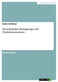 Die kulturellen Bedingungen der Produktionssysteme Carlo Cerbone Author
