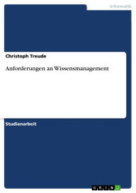 Anforderungen an Wissensmanagement Christoph Treude Author