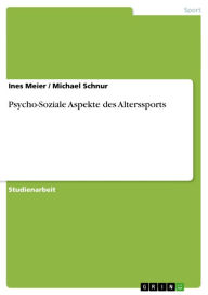 Psycho-Soziale Aspekte des Alterssports Ines Meier Author