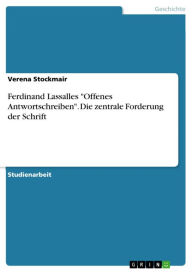 Ferdinand Lassalles 'Offenes Antwortschreiben'. Die zentrale Forderung der Schrift Verena Stockmair Author
