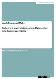 Sicherheit in der afrikanischen Philosophie und Geistesgeschichte Jacob Emmanuel Mabe Author