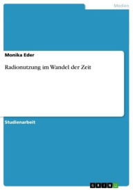 Radionutzung im Wandel der Zeit Monika Eder Author