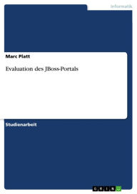 Evaluation des JBoss-Portals Marc Platt Author