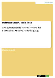Erfolgsbeteiligung als ein System der materiellen Mitarbeiterbeteiligung Matthias Papesch Author