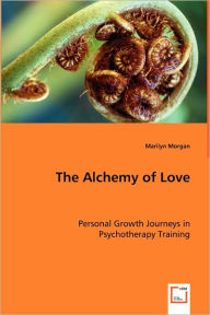 The Alchemy of Love Marilyn Morgan Author