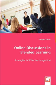 Online Discussions In Blended Learning Swapna Kumar Author