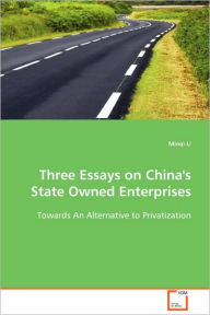 Three Essays On China's State Owned Enterprises - Minqi Li