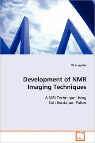 Development of NMR Imaging Techniques Mi Jung Kim Author