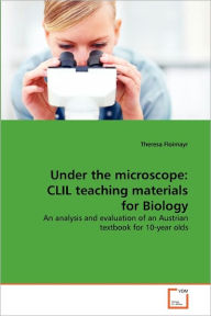 Under the microscope: CLIL teaching materials for Biology Theresa Floimayr Author