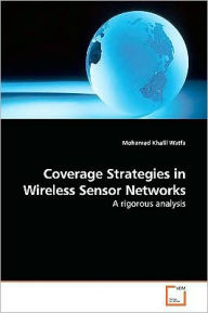 Coverage Strategies In Wireless Sensor Networks - Mohamed Khalil Watfa