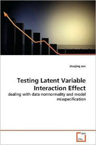 Testing Latent Variable Interaction Effect - Shaojing Sun