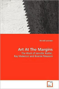 Art At The Margins Drunell Levinson Author