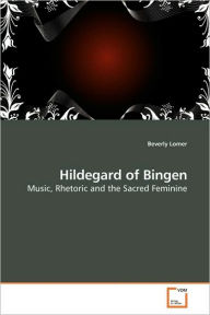 Hildegard of Bingen Beverly Lomer Author