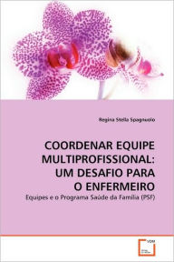 Coordenar Equipe Multiprofissional Regina Stella Spagnuolo Author