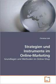 Strategien Und Instrumente Im Online-Marketing Christine Lieb Author