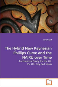The Hybrid New Keynesian Phillips Curve and the NAIRU over Time Lena Vogel Author