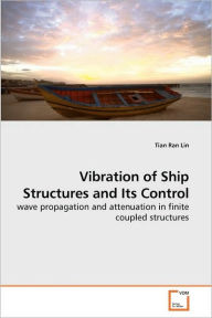 Vibration of Ship Structures and Its Control Tian Ran Lin Author