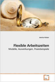 Flexible Arbeitszeiten - Jessica Kaiser