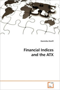 Financial Indices and the ATX Dominika Denifl Author