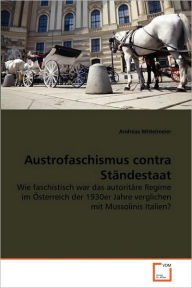 Austrofaschismus contra Ständestaat Andreas Mittelmeier Author