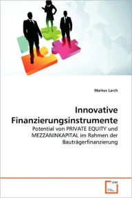 Innovative Finanzierungsinstrumente Markus Larch Author