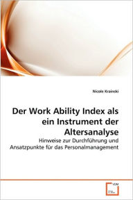 Der Work Ability Index als ein Instrument der Altersanalyse Nicole Krainski Author