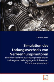 Simulation des Ladungswechsels von Verbrennungsmotoren Christian Sellien Author