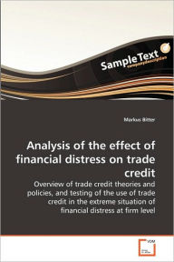 Analysis of the effect of financial distress on trade credit Markus Bitter Author