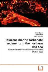 Holocene marine carbonate sediments in the northern Red Sea Nazli Olgun Author