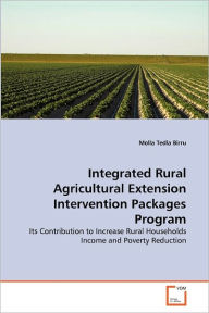 Integrated Rural Agricultural Extension Intervention Packages Program Molla Tedla Birru Author