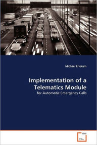 Implementation of a Telematics Module Michael Erlekam Author