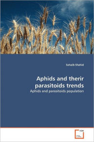 Aphids and therir parasitoids trends Sohaib Shahid Author