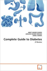 Complete Guide To Diabetes Ankit Anand Kharia Author