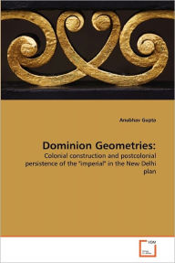 Dominion Geometries Anubhav Gupta Author