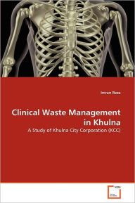 Clinical Waste Management in Khulna Imran Reza Author