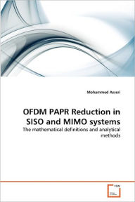 Ofdm Papr Reduction In Siso And Mimo Systems Mohammed Asseri Author