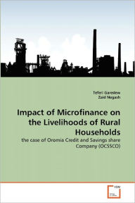 Impact of Microfinance on the Livelihoods of Rural Households Teferi Garedew Author