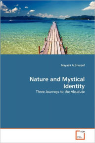 Nature and Mystical Identity Mayada Al Shereef Author