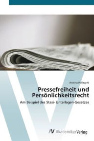Pressefreiheit und PersÃ¶nlichkeitsrecht Annina Pollaczek Author