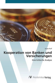 Kooperation von Banken und Versicherungen Susan Kulf Author